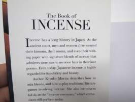 The Book of Incence - Enjoying the Traditional Art of Japanese Scents