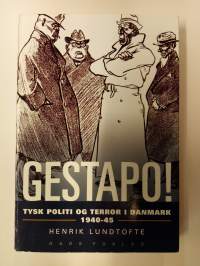 Gestapo! - Tysk politi og terror i danmark 1940-45 (Gestapo! - Saksan poliisi ja terrorismi Tanskassa 1940-45)
