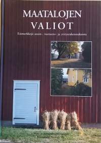 Maatalojen valiot. Esimerkkejä asuin-, tuotanto- ja yritysrakennuksista. (Maatila- ja maaseuturakentaminen, rakennuskohde, arkkitehtuuri, talo)