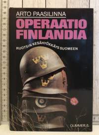 Operaatio Finlandia. Ruotsin kesähyökkäys Suomeen