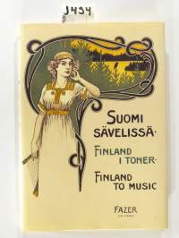 Suomi sävelissä - Finland i toner - Finland to Music.  Nuotinkansia vuosilta 1852 - 1935.
