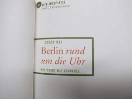 Berlin rund um die Uhr - Weltstadt mit Schnauze -saksankielinen matkakirja / matkaopas - Berliini