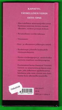 Viinistä viiniin 1999 - Kaivattu täydellinen viinin osto-opas. Viinioppaan eka vuosikerta, sopivasti temperoituna