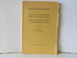 Oulun kaupungin perunkirjoituksia - Bouppteckningar i Uleåborgs stad 1779-1800