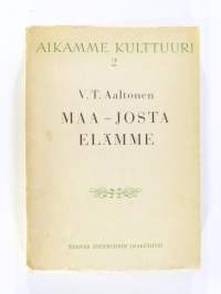 Maa – jsota elämme