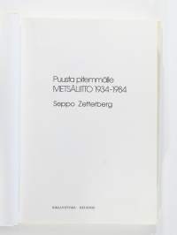 Puusta pitemmälle – Metsäliitto 1934-1984