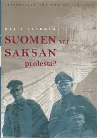 Suomen vai Saksan puolesta. Jääkäreiden tuntematon historia