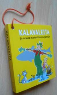 Kalavaleita ja muista mahdottomia juttuja