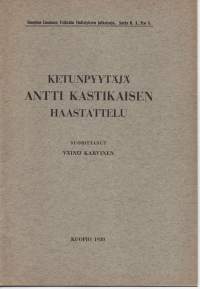 Ketunpyytäjä Antti Kastikaisen haastattelu