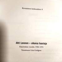 Ahti Lavonen - aikansa haastaja. Kirjoituksia vuosilta 1958-1970