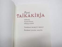 Pieni taikakirja - Valikoima Suomen kansan taikoja ja enteitä