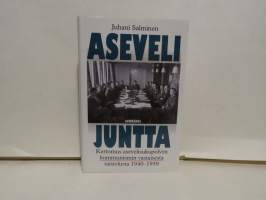 Asevelijuntta - Kertomus asevelisukupolven kommunismin vastaisesta taistelusta 1940-1959