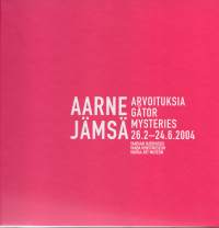 Aarne Jämsä- Arvoituksia 26.2-24.6.2004