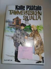 Tammerkosken sillalla , 1982 ,Kalle Päätalo 1. Painos