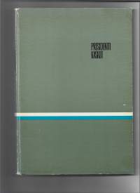Presidenttikaskut : kaskuja ja tarinoita tasavallan kahdeksasta päämiehestä / toim. Esko Lehmus &amp; Harri Kaasalainen