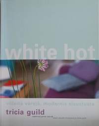 White hot - Viileitä värejä, modernia sisustusta. (Sisustaminen, stailaus, värisisutus)
