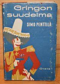 Gringon suudelma. Kenraaliluutnantti T.J.A. Heikkilän uusia seikkailuja