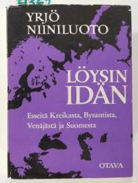 Löysin idän – Esseitä Kreikasta, Bysantista, Venäjästä ja Suomesta