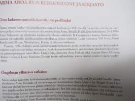 Linnan valleilta Vanhalinnaan - Arma Aboa 1973-2013