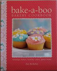 Bake-a-boo. Bakery cookbook.  (Leivonta, nostalgiset leivonnaiset)