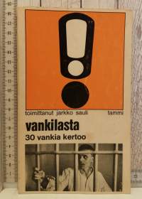 Vankilasta - 30 vankia kertoo