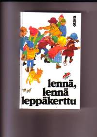 Lennä, lennä leppäkerttu - Tuttuja lastenrunoja ja -loruja