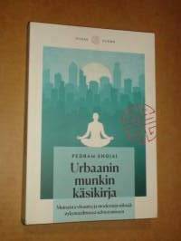 Urbaanin munkin käsikirja - Muinaista viisautta ja moderneja niksejä nykymaailmassa selviytymiseen