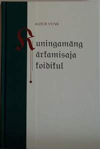 Kuningamäng ärkamisaja koidikul. (Eesti, Viro, Viron historia)