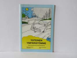 Yhteinen ympäristömme - Tietoa suurimmista ympäristöhaitoista