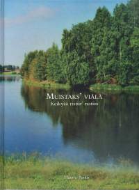 Muistaks`viälä- Keikyää ristiir`rastiin