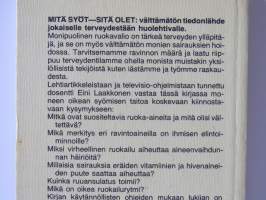 Mitä syöt sitä olet