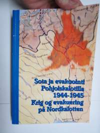 Sota ja evakuointi Pohjoiskalotilla 1944-45 Krig og evakuering på Nordkalotten