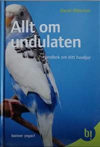 Allt om undulaten. (Lintu, ornitologia, lintutiede)