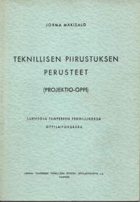 Teknillisen piirustuksen perusteet (projektio-oppi)