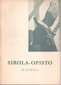 Sirola-opisto 10 vuotta. Toimintakertomus 1955-1956