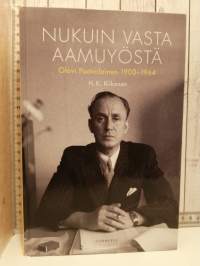 Nukuin vasta aamuyöstä, Olavi Paavolainen 1903-1964