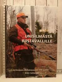 Unisilmästä riistavallille, Ilmajoen Metsästysseura 110 vuotta