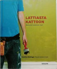 Lattiasta kattoon - Remontoi asuntosi itse. (Remontti, talonkorjaus)