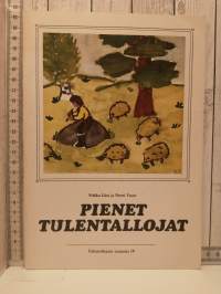 Pienet Tulentallojat, Tulentallojain tarinoita IV