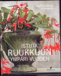 Istuta ruukkuun ympäri vuoden, 2008. Ruukuissa voi viljellä oikeastaan mitä tahansa, kunhan niihin laittaa riittävästi multaa vankkoja juuria varten.(piha, puutarha)