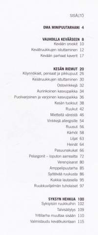 Istuta ruukkuun ympäri vuoden, 2008. Ruukuissa voi viljellä oikeastaan mitä tahansa, kunhan niihin laittaa riittävästi multaa vankkoja juuria varten.(piha, puutarha)