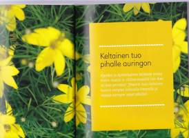 Värien lumoa puutarhaan, 2011. Valitse puutarhasi kukat, pensaat ja puut lempiväriesi mukaan! 10 hehkuvaa väriä.