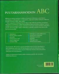 Puutarhanhoidon ABC, 2005. Tämä monipuolinen käsikirja antaa ohjeet ja ideat viihtyisän puutarhan suunnitteluun, rakentamiseen ja hoitamiseen. (puutarha, piha)