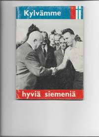 Suomi-Neuvostoliitto Seura - Me kylvämme hyviä siemeniä 1961