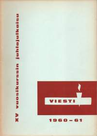 Sirola-Opisto XV vuosikurssin juhlajulkaisu. Viesti 1960-61