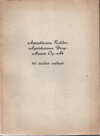 Apteekkarien Rohdos-Apotekarnas Drog- Aurum Oy, Ab 60 vuoden vaiheet