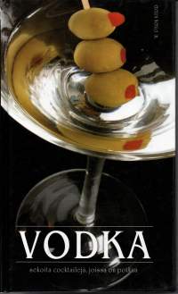 Vodka. Sekoita cocktaileja, joissa on potkua