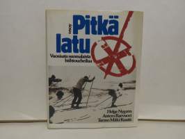 Pitkä latu - Vuosisata suomalaista hiihtourheilua