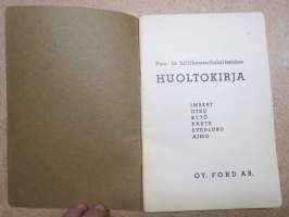 Puu- ja hiilikaasulaitteiden huoltokirja (Ford-autoissa ja traktoreissa käytetyt) Imbert, Otso, Kytö, Raute, Svedlund, Aimo -käyttöohjekirja