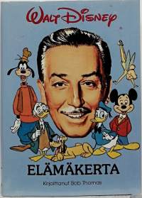 Walt Disney - Elämäkerta. (Elämäntarina)